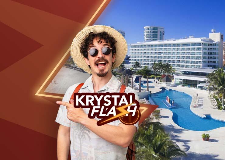 KRYSTAL FLASH Krystal® Cancún KRYSTAL FLASH Krystal® Cancún